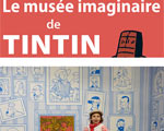 Expo Musée en herbe Le Musée imaginaire de Tintin