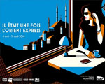 Expositions Paris Institut du Monde Arabe Il était une fois l'Orient Express