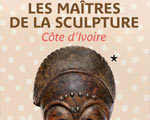 Expo Paris Quai Branly Les Maîtres de la sculpture de Cte d'Ivoire