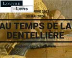 Expo le Louvre Lens Au temps de la Dentellire