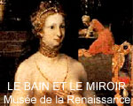 Musée de la Renaissance Chteau d'Ecouen le Bain et Le Miroir