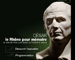 Musée Arles Antique César le Rhne pour mémoire