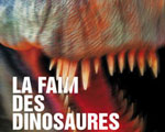 Exposition Paris Palais de la Découverte la Faim des Dinosaures