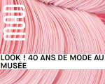 Expo Paris Musée des Arts décoratifs Look ! 40 ans de mode au musée