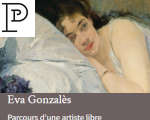 Expositions Paris Petit Palais Eva Gonzalès Parcours d'une artiste libre