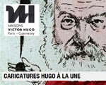 Expositions Paris Musée Victor Hugo Caricatures Hugo à la Une