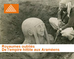 Expo Paris Musée du Louvre Royaumes oubliés De l'empire hittite aux Araméens