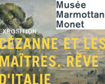 Expo Paris Musée Marmottan Cézanne et les Maîtres. Rêve d'Italie