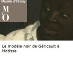 Expo Paris Musée d'Orsay Le modèle noir de Géricault à Matisse