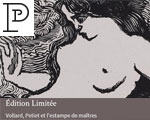 Expositions Paris Petit Palais édition Limitée Vollard, Petiet et l'estampe de maîtres)