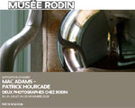 Exposition Paris Musée Rodin Mac Adams – Patrick Hourcade