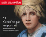 Exposition France Musée des Augustins Ceci n'est pas un portrait